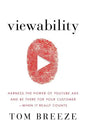 Viewability: Harness the Power of YouTube Ads and Be There for Your Customer -- When It Really Counts - Paperback