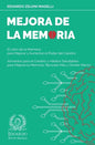 Mejora de la Memoria: El Libro de la Memoria para Mejorar y Aumentar el Poder del Cerebro - Alimentos para el Cerebro y Hábitos Saludables p - Paperback