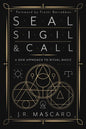 Seal, Sigil & Call: A New Approach to Ritual Magic - Paperback