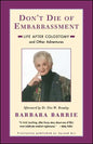 Don't Die of Embarrassment: Life After Colostomy and Other Adventures - Paperback