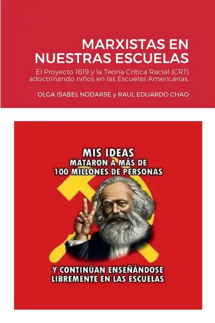 Marxistas En Nuestras Escuelas: El Proyecto 1619 y la Teoría Crítica Raciual (CRT) adoctrinando niños en las Escuelas Americanas. - Paperback