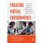 Engaging Virtual Environments: Creative Ideas and Online Tools to Promote Student Interaction, Participation, and Active Learning - Paperback
