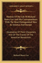 Memoir of the Life of Richard Henry Lee and His Correspondence with the Most Distinguished Men in America and Europe: Illustrative of Their Characters - Paperback
