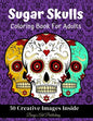 Sugar Skulls Coloring Book for Adults: 50 Creative Images Inside Stress Relieving Skull Designs Relaxation - Paperback