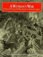 A Woman's War: Southern Women, Civil War, and the Confederate Legacy - Paperback
