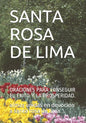 Santa Rosa de Lima: Oraciones Para Conseguir El Éxito Y La Prosperidad. - Paperback