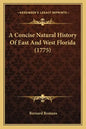 A Concise Natural History Of East And West Florida (1775) - Paperback