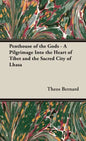 Penthouse of the Gods - A Pilgrimage into the Heart of Tibet and the Sacred City of Lhasa - Hardcover