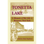 Tonetta Lake, a Memoir of My Life in Brewster, New York and History of the Young Settlement Through World War II - Paperback