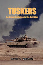 Tuskers: An Armor Battalion in the Gulf War - Paperback