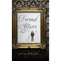 Formal Affairs - Hardcover