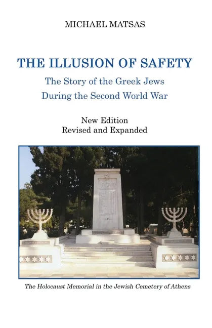 The Illusion of Safety: The Story of the Greek Jews During the Second World War - Paperback