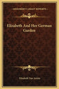 Elizabeth and Her German Garden - Hardcover