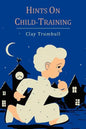 Hints on Child-Training - Paperback