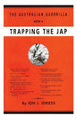 Trapping the Jap: The Australian Guerrilla Book 4 - Paperback