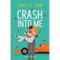 Crash Into Me - Paperback