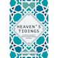 Heaven's Tidings: A brief history of the life of Muhammad and the Message of the Quran - Paperback
