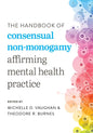 The Handbook of Consensual Non-Monogamy: Affirming Mental Health Practice - Paperback