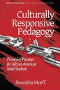 Culturally Responsive Pedagogy: Promising Practices for African American Male Students - Paperback