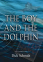 The Boy and the Dolphin - Hardcover