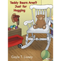 Teddy Bears Aren't Just for Hugging - Hardcover