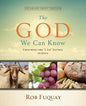 The God We Can Know Enlarged-Print Edition: Exploring the "I Am" Sayings of Jesus - Paperback