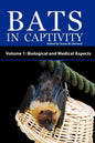Bats in Captivity - Volume 1: Biological and Medical Aspects - Hardcover