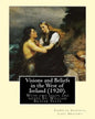 Visions and Beliefs in the West of Ireland (1920). By: Lady Gregory, and By: W. B. Yeats: With two esays and notes By: William Butler Yeats ( 13 June - Paperback
