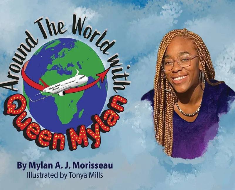 Around The World With Queen Mylan - Hardcover