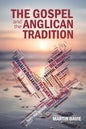 The Gospel and the Anglican Tradition - Paperback