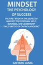 Mindset: The Psychology of Success: The First Book in the Series of Mindset for Personal Help, Business, and Leadership The Concept of Growth Hacking - Paperback