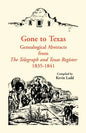 Gone to Texas: Genealogical Abstracts from The Telegraph and Texas Register, 1835-1841 - Paperback