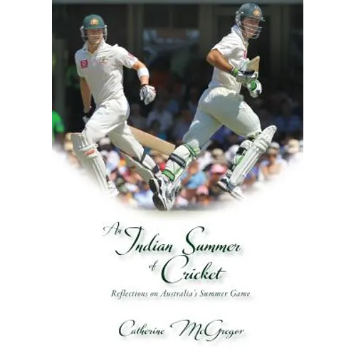 An Indian Summer of Cricket: Reflections on Australia's Summer Game - Paperback