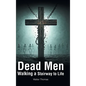 Dead Men Walking a Stairway to Life - Hardcover