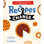 Recipes for Change: 12 Dishes Inspired by a Year in Black History - Hardcover