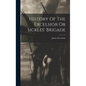 History Of The Excelsior Or Sickles' Brigade - Hardcover