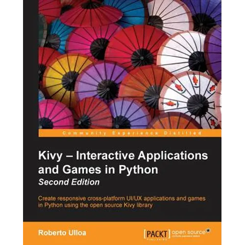 Kivy - Interactive Applications and Games in Python second edition - Paperback