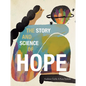The Story and Science of Hope - Hardcover