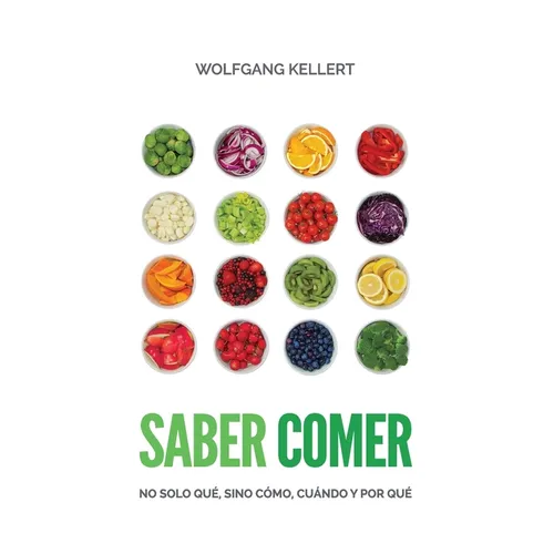 Saber Comer: No solo qué, sino cómo, cuándo y por qué. - Paperback