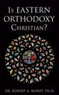 Is Eastern Orthodoxy Christian? - Paperback