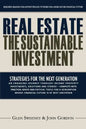 Real Estate: The Sustainable Investment: Strategies for the Next Generation - Paperback