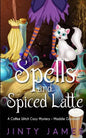 Spells and Spiced Latte: A Coffee Witch Cozy Mystery - Paperback