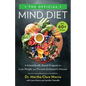 The Official Mind Diet: A Scientifically Based Program to Lose Weight and Prevent Alzheimer's Disease - Hardcover