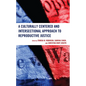 A Culturally Centered and Intersectional Approach to Reproductive Justice - Hardcover