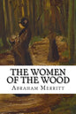 The Women of the Wood: Classic Literature - Paperback