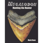 Megalodon: Hunting the Hunter - Paperback