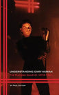 Understanding Gary Numan: The Machine Quartet (1978-1981) - Paperback