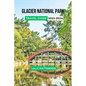 Glacier National Park Travel Guide 2023-2024 - Paperback