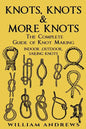 knots: The Complete Guide Of Knots- indoor knots, outdoor knots and sail knots - Paperback