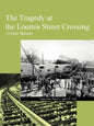 The Tragedy at the Loomis Street Crossing - Paperback
